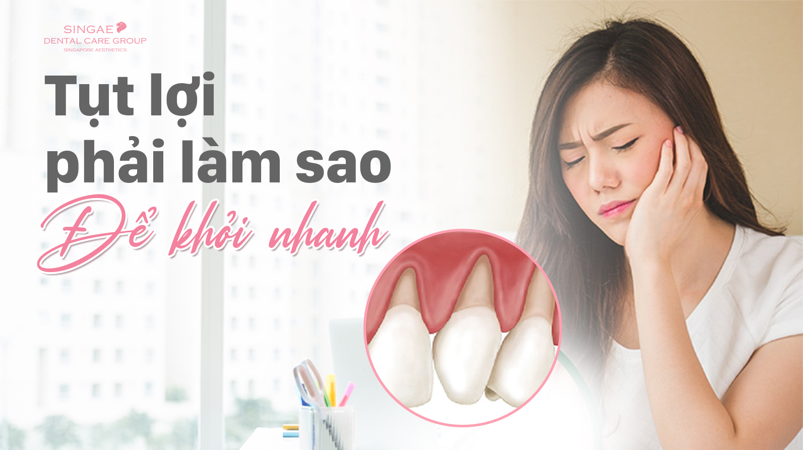 Tụt lợi chân răng: Dấu hiệu và cách điều trị